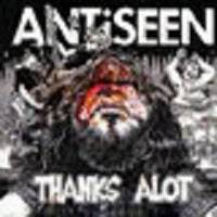Antiseen : Thanks a Lot